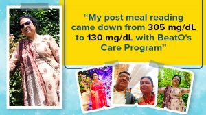 My post meal reading came down from 305 mg/dL to 130 mg/dL with BeatO’s Care Program