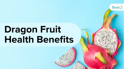 Dragon Fruit Health Benefits