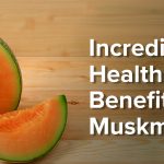 Must Know Muskmelon Benefits