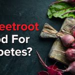 Is Beetroot Good For Diabetes?