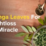 Moringa Leaves Benefits for weight loss