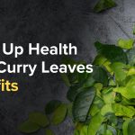 Curry Leaves Benefits
